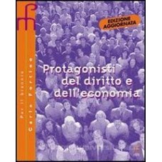 PROTAGONISTI DEL DIRITTO E DELL'ECONOMIA