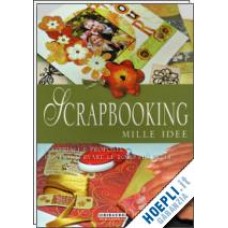 SCRAPBOOKING MILLE IDEE - GRIBAUDO